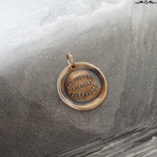 Load image into Gallery viewer, Do What You Must Wax Seal Charm - antique wax seal charm jewelry - French motivational motto quote proverb pendant - RQP Studio