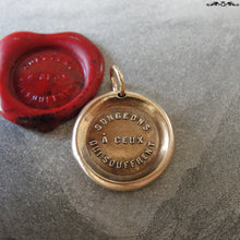Load image into Gallery viewer, Think Of Those Who Suffer Wax Seal Charm - antique wax seal charm jewelry French motto quote proverb pendant - RQP Studio